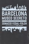 BARCELONA MUSEO SECRETO | 9788496954755 | VIDAL FOLCH, IGNACIO