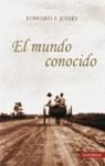 MUNDO CONOCIDO, EL | 9788493401597 | JONES, EDWARD P.