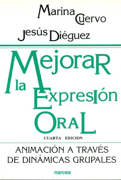 MEJORAR LA EXPRESION ORAL | 9788427709263 | DIEGUEZ, JESUS  CUERVO, MARINA