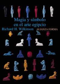 MAGIA Y SIMBOLO EN EL ARTE EGIPCIO | 9788420679723 | WILKINSON, RICHARD H.
