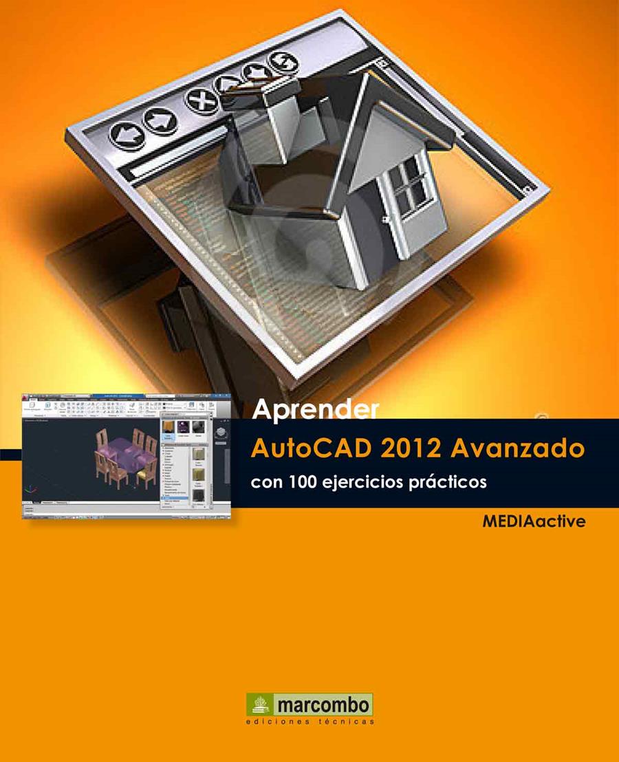 APRENDER AUTOCAD 2012 AVANZADO CON 100 EJERCICIOS PRACTICOS | 9788426717566 | MEDIAACTIVE