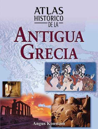 ATLAS HISTORICO DE LA ANTIGUA GRECIA | 9788497646444 | KONSTAM, ANGUS