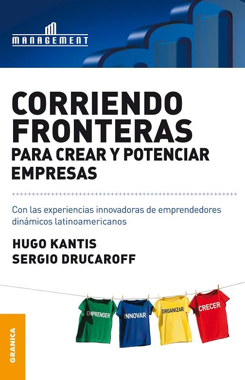 CORRIENDO FRONTERAS PARA CREAR Y POTENCIAR EMPRESAS | 9789506415990 | KANTIS, HUGO / DRUCAROFF, SERGIO