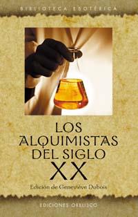 ALQUIMISTAS DEL SIGLO XX, LOS | 9788477209300 | DUBOIS, GENEVIEVE ( ED. )