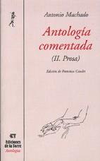 ANTOLOGIA COMENTADA II.PROSA | 9788479602512 | MACHADO, ANTONIO