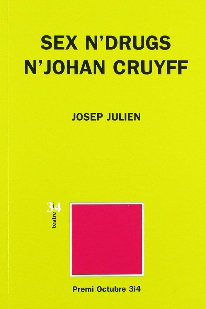 SEX N'DRUGS N'JOHAN CRUYFF | 9788475027753 | JULIEN, JOSEP