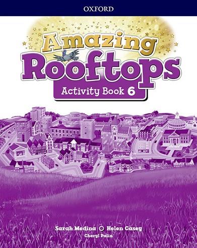 AMAZING ROOFTOPS 6. ACTIVITY BOOK PACK | 9780194168427 | AA.VV.