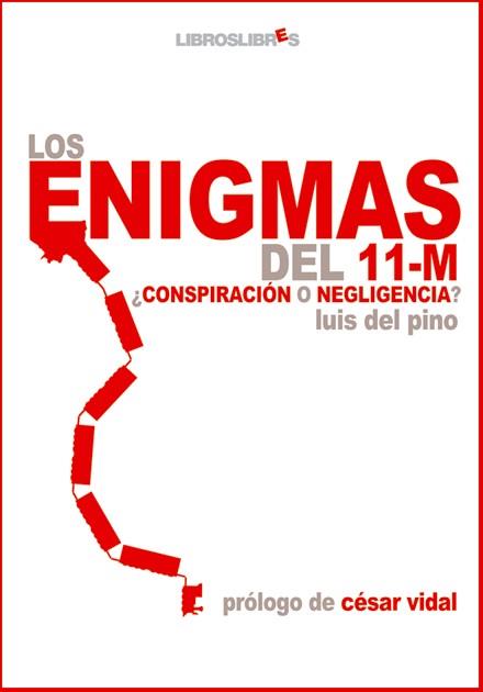 ENIGMAS DEL 11-M, LOS | 9788496088450 | PINO, LUIS DEL