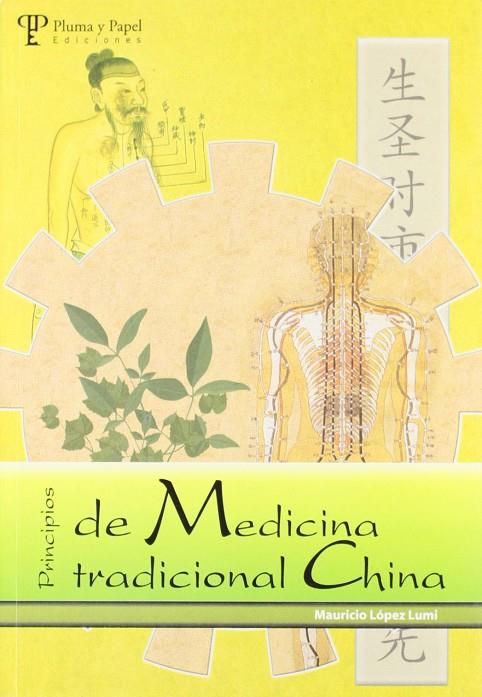 PRINCIPIOS DE LA MEDICINA TRADICIONAL CHINA | 9789871021482 | LOPEZ, MAURICIO
