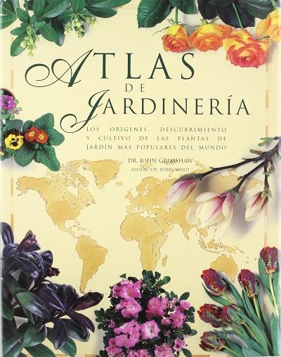 ATLAS DE JARDINERIA | 9788496252011 | GRIMSHAW, JOHN