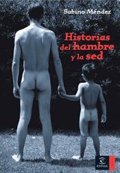 HISTORIAS DEL HAMBRE Y LA SED | 9788467024388 | MENDEZ, SABINO