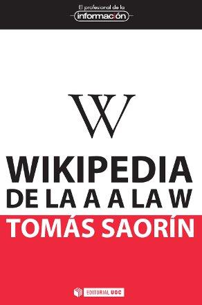 WIKIPEDIA DE LA A A LA W | 9788490290125 | SAORIN PEREZ, TOMAS