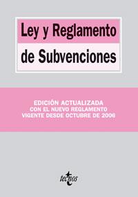 LEY Y REGLAMENTO DE SUBVENCIONES 2006 | 9788430944880 | EDITORIAL TECNOS