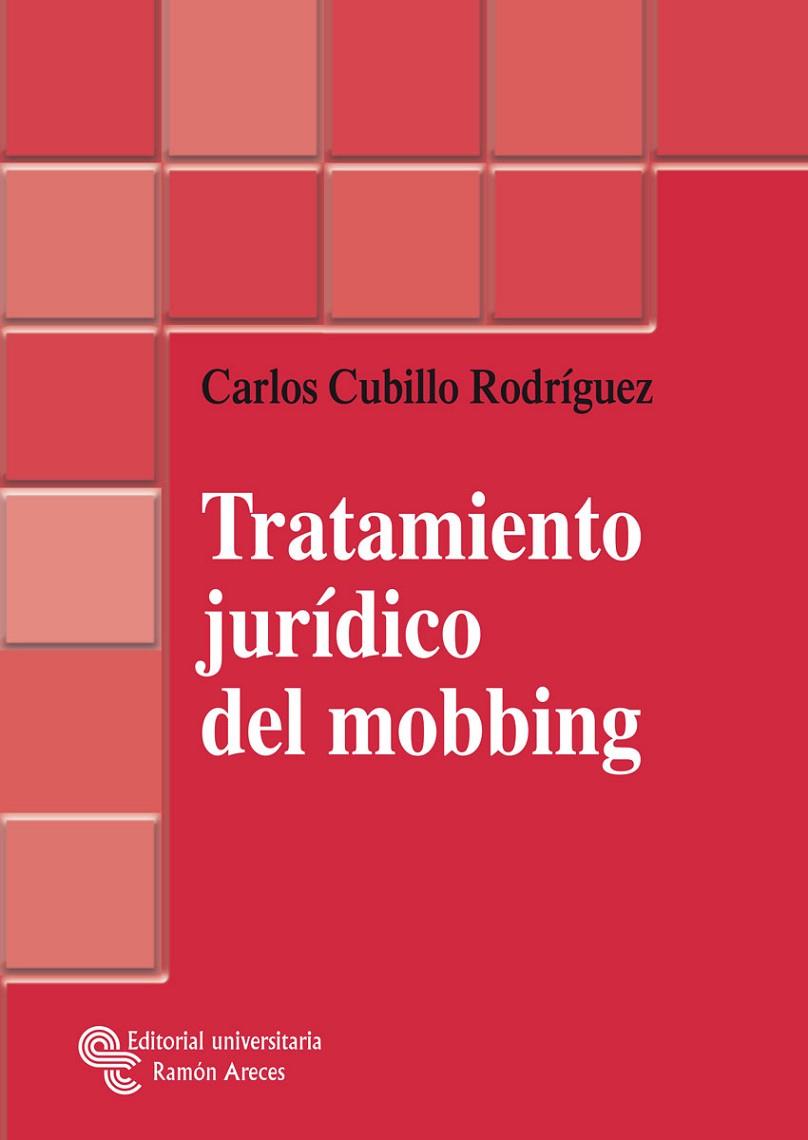 TRATAMIENTO JURIDICO DEL MOBBING | 9788480048620 | CUBILLO RODRIGUEZ, CARLOS