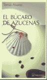 BUCARO DE AZUCENAS, EL | 9788493319038 | ALVAREZ, TOMAS