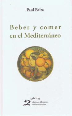 BEBER Y COMER EN EL MEDITERRANEO | 9788496327436 | BALTA, PAUL