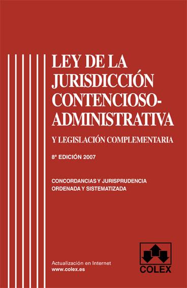LEY DE LA JURISDICCION CONTENCIOSO-ADMINISTRATIVA 8ºED 2007 | 9788483420560 | VARIOS