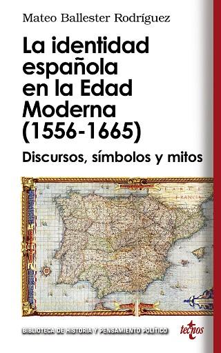IDENTIDAD ESPAÑOLA EN LA EDAD MODERNA (1556 - 1665), LA | 9788430950843 | BALLESTER RODRIGUEZ, MATEO