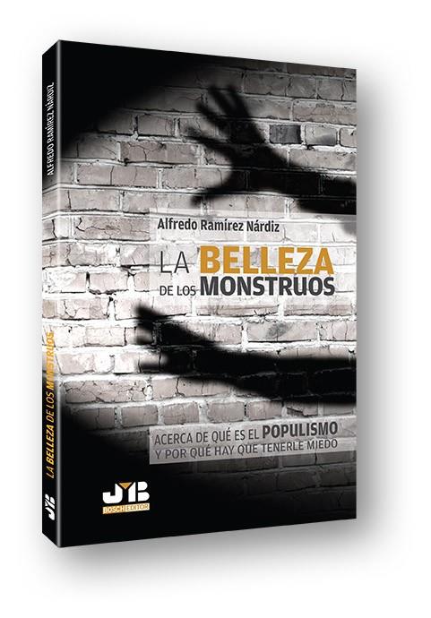 LA BELLEZA DE LOS MONSTRUOS | 9788494350733 | RAMÍREZ NÁRDIZ, ALFREDO