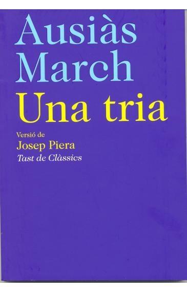 AUSIAS MARCH UNA TRIA | 9788472267718 | MARCH, AUSIAS VERSIO DE - JOSEP PIERA-