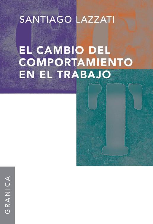 CAMBIO DEL COMPORTAMIENTO EN EL TRABAJO, EL | 9789506416225 | LAZZATI, SANTIAGO