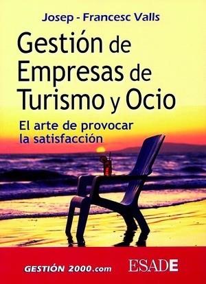 GESTION DE EMPRESAS DE TURISMO Y DE OCIO | 9788480889674 | VALLS, JOSEP FRANCESC