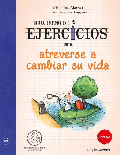 CUADERNO DE EJERCICIOS PARA ATREVERSE A CAMBIAR SU VIDA | 9788415612759 | MARSAN, CHRISTINE / AUGAGNEUR, JEAN