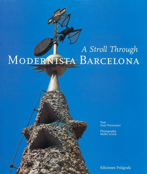 A STROLL THROUGTH MODERNISTA BARCELONA | 9788434308794 | PERMANYER, LLUIS