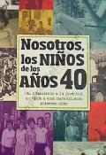 NOSOTROS LOS NIÑOS DE LOS AÑOS 40 | 9788496091627 | GÓMEZ BORRÁS, MARGARITA