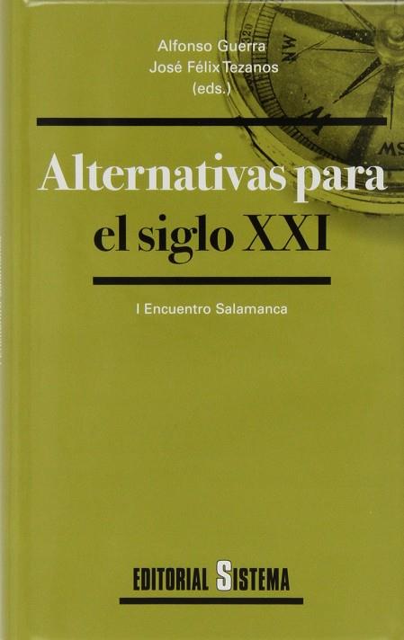 ALTERNATIVAS PARA EL SIGLO XXI | 9788486497569 | GUERRA, ALFONSO (ED)