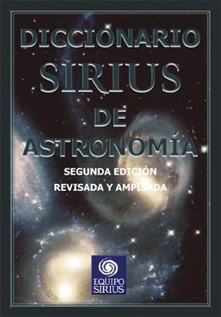 DICCIONARIO SIRIUS DE ASTRONOMIA | 9788495495204 | RUIZ MORALES, JORGE