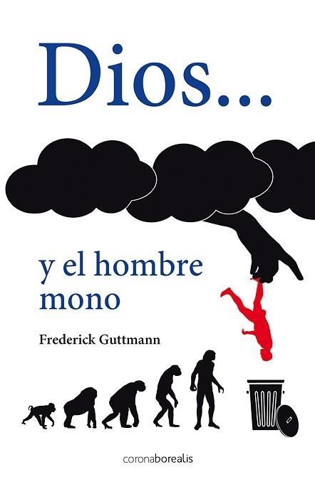 DIOS...Y EL HOMBRE MONO | 9788492635627 | GUTTMANN, FREDERICK