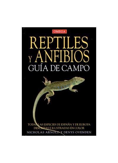 REPTILES Y ANFIBIOS GUIA DE CAMPO (TD) | 9788428212533 | ARNOLD, NICHOLAS / OVENDEN, DENYS