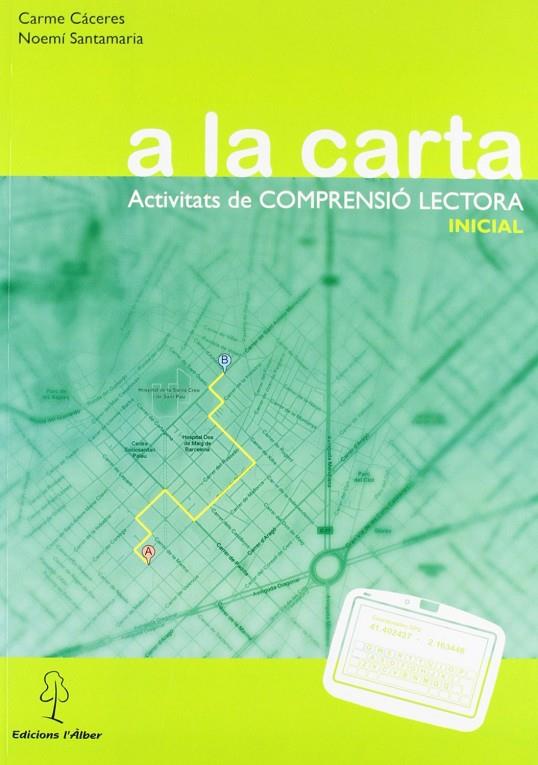 A LA CARTA ACTIVITATS DE COMPRENSIO LECTORA INICIAL | 9788496248748 | CÁCERES RUEDA, CARME / SANTAMARÍA ROSA, NOEMÍ