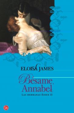 BESAME ANNABEL (HERMANAS ESSEX II) FG | 9788466324786 | JAMES, ELOISA (MARY BLY)