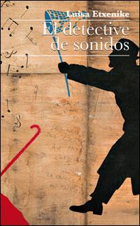 DETECTIVE DE SONIDOS, EL | 9788493931704 | ETXENIKE, LUISA