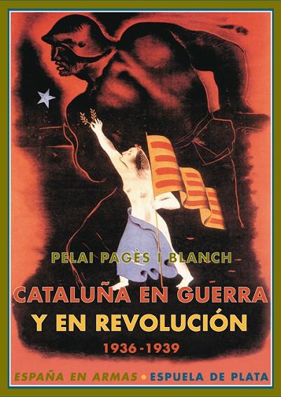 CATALUÑA EN GUERRA Y EN REVOLUCION | 9788496133921 | PAGES I BLANCH, PELAI