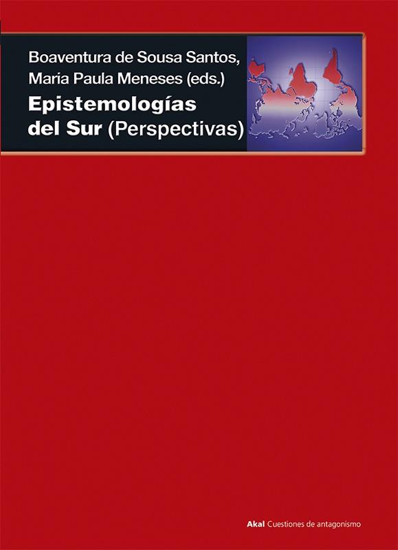 EPISTEMOLOGÍAS DEL SUR | 9788446039556 | DE SOUSA SANTOS, BOAVENTURA/MENESES, MARÍA PAULA