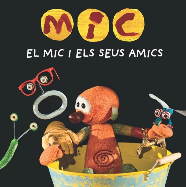 MIC. EL MIC I ELS SEUS AMICS | 9788424665340 | MESEGUER, MAICA