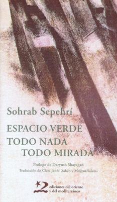 ESPACIO VERDE/TODO NADA/TODO TERMINA | 9788496327788 | SEPEHRI, SOHRAB