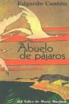 ABUELO DE PAJAROS | 9788495303363 | CANTON, EDUARDO