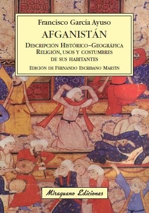 AFGANISTAN DESCRIPCION HISTORICO-GEOGRAFICA DEL PAIS RELIGIO | 9788478133796 | GARCIA AYUSO, FRANCISCO