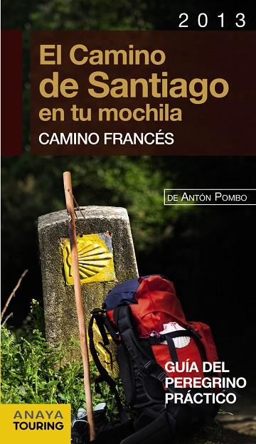 CAMINO DE SANTIAGO EN TU MOCHILA, EL -CAMINO FRANCES- | 9788499355450 | POMBO, ANTON