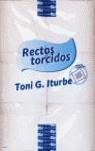 RECTOS TORCIDOS | 9788408060949 | ITURBE, ANTONIO