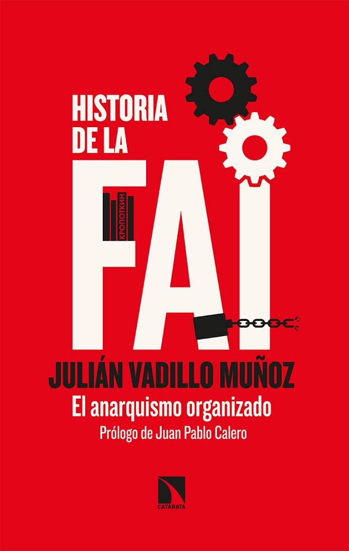 HISTORIA DE LA FAI | 9788413520049 | VADILLO MUÑOZ, JULIÁN