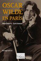 OSCAR WILDE EN PARIS | 9788483831953 | LOTTMAN, HERBERT