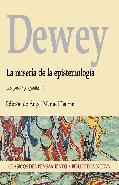 MISERIA DE LA EPISTEMOLOGIA LA DEWEY | 9788470307843 | MANUEL FAERNA, ANGEL
