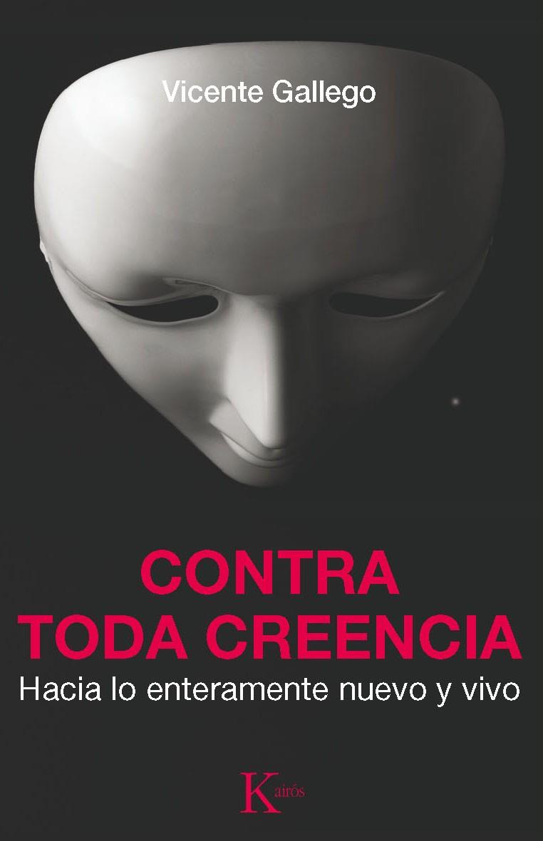 CONTRA TODA CREENCIA | 9788499881904 | GALLEGO, VICENTE