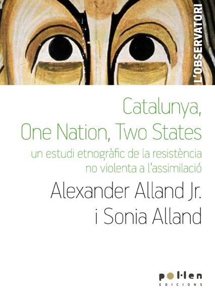 CATALUNYA, ONE NATION, TWO STATES | 9788486469153 | ALLAND, ALEXANDER / ALLAND, SONIA
