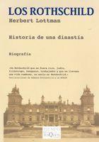 LOS ROTHSCHILD HISTORIA DE UNA DINASTIA | 9788483833766 | LOTTMAN, HERBERT R.